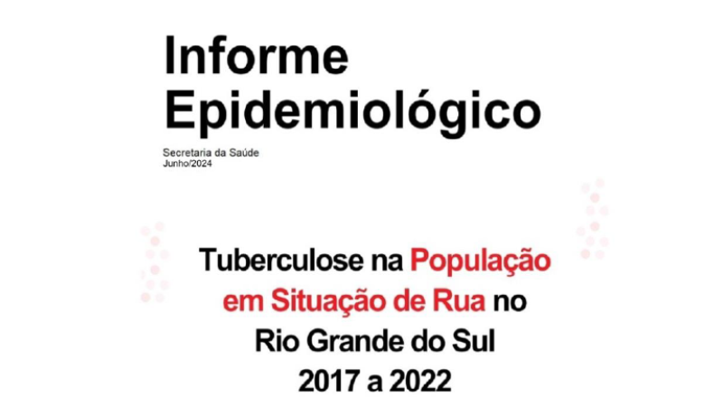 Informe da Tuberculose na População em Situação de Rua